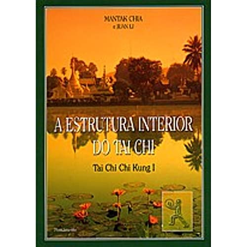 Beispielbild fr livro a estrutura interior do tai chi mantak chia e juan li 1996 zum Verkauf von LibreriaElcosteo