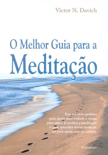 Beispielbild fr _ livro o melhor guia para a meditaco victor n davich Ed. 2005 zum Verkauf von LibreriaElcosteo