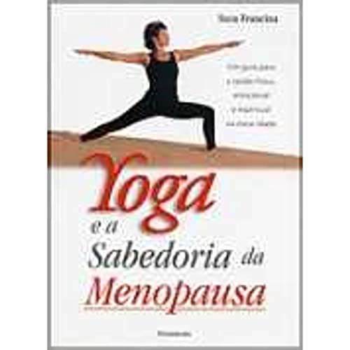 Stock image for _ livro yoga e a sabedoria da menopausa um guia para a saude fisica emocional e espiritual n for sale by LibreriaElcosteo