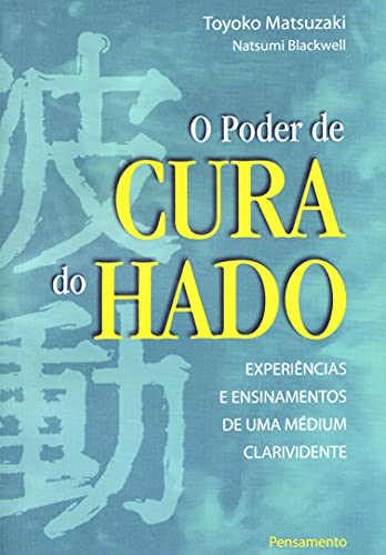 Stock image for _ livro o poder da cura do hado toyoko matsuzaki 2007 for sale by LibreriaElcosteo
