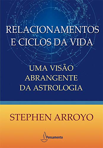 Beispielbild fr livro relacionamentos e ciclos da vida as modernas dimensoes da astrologia stephen arroyo zum Verkauf von LibreriaElcosteo