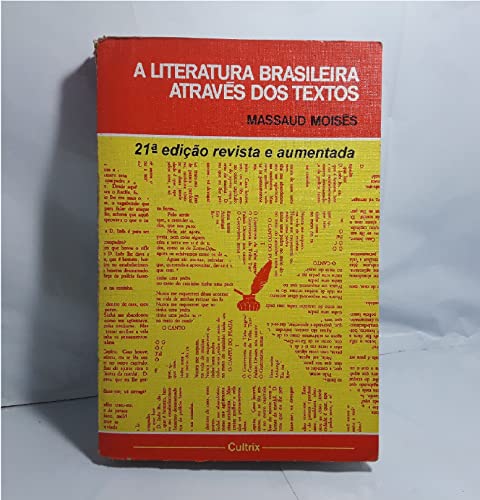 9788531602290: A Literatura Brasileira Atraves Dos Textos. 20a Edicao Revista E Aumentada