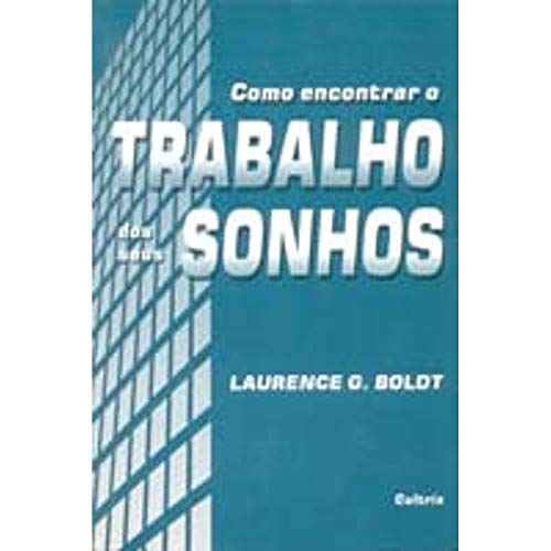 Stock image for _ livro como encontrar o trabalho dos seus sonhos boldt laurence g 1996 for sale by LibreriaElcosteo