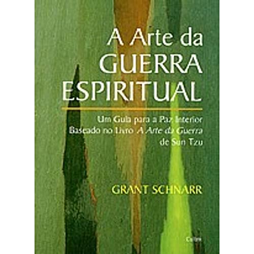 Imagen de archivo de _ livro a arte da guera espiritual um guia para a paz interior grant schnarr 2010 a la venta por LibreriaElcosteo