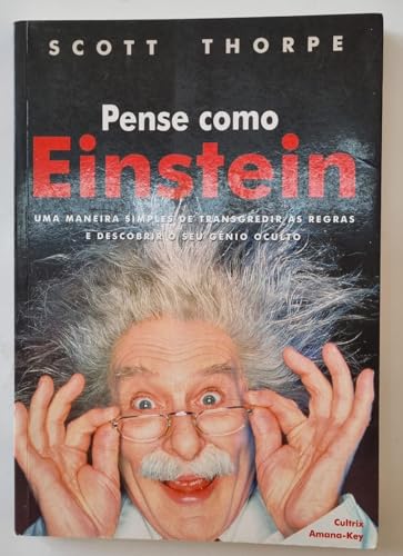 Imagen de archivo de Pense Como Einstein: uma Maneira Simples de Transgredir as Regras . a la venta por austin books and more