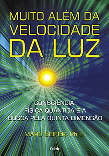 Stock image for livro muito alem da velocidade da luz conscincia fisica quntica e a busca pela quinta dime for sale by LibreriaElcosteo