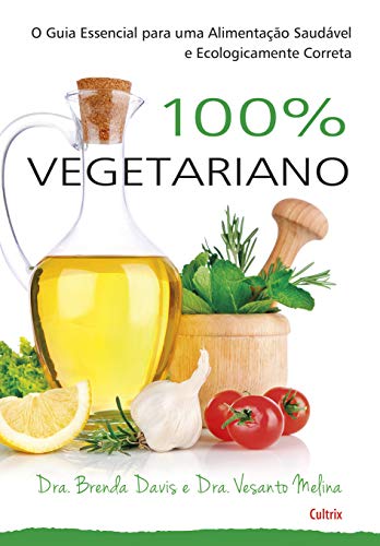 Imagen de archivo de livro 100 vegetariano dra brenda davis e dra vesanto melina 2011 a la venta por LibreriaElcosteo