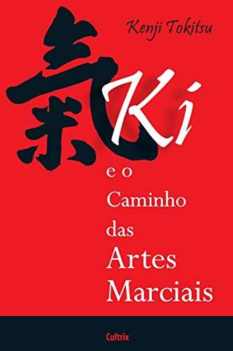 Stock image for KI E O Caminho das Artes Marciais -Language: portuguese for sale by GreatBookPrices