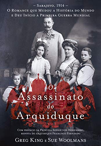 Stock image for livro o assassinato do arquiduque greg king e sue woolmans 2014 for sale by LibreriaElcosteo