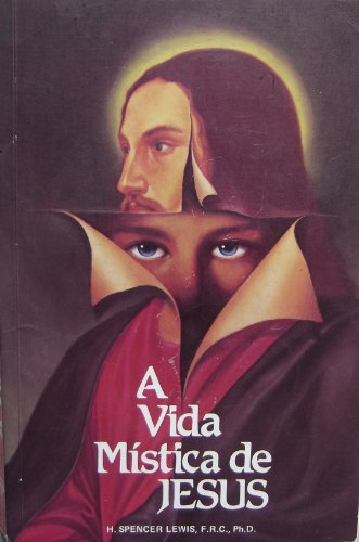 Stock image for livro a vida mistica de jesus 1 h spencer lewis 1981 for sale by LibreriaElcosteo