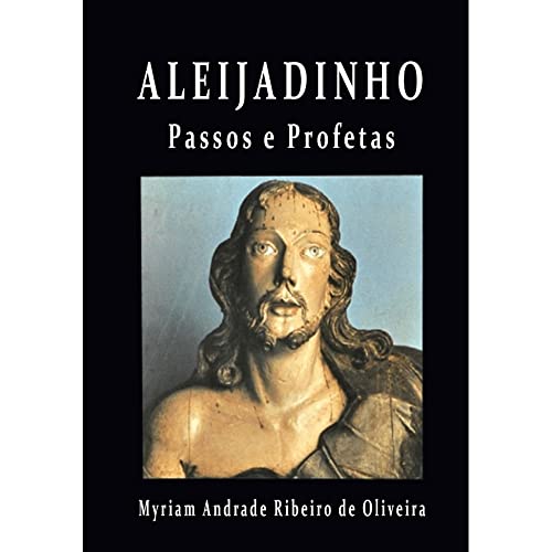 9788531901386: Aleijadinho, Passos E Profetas (Em Portuguese do Brasil)