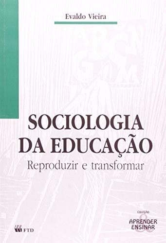 Stock image for livro sociologia da educaco reproduzir e transformar evaldo vieira 1996 for sale by LibreriaElcosteo