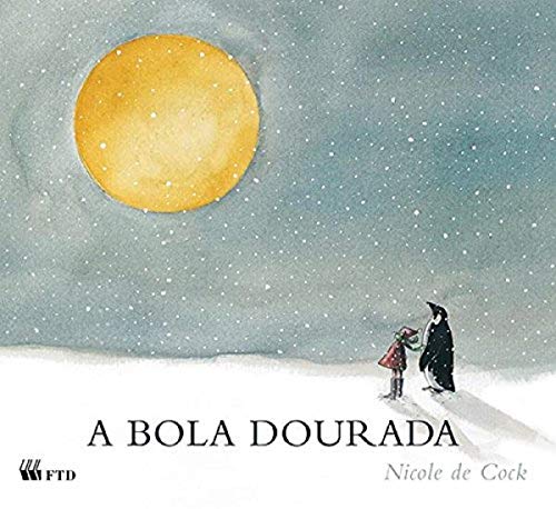 Beispielbild fr a bola dourada de nicole de cock pela ftd 2009 Ed. 2009 zum Verkauf von LibreriaElcosteo