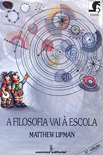 Beispielbild fr A Filosofia Vai  Escola (Em Portuguese do Brasil) zum Verkauf von Irish Booksellers