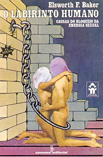 Beispielbild fr livro o labirinto humano causas do bloqueio da energia sexual baker elsworth f 1980 zum Verkauf von LibreriaElcosteo