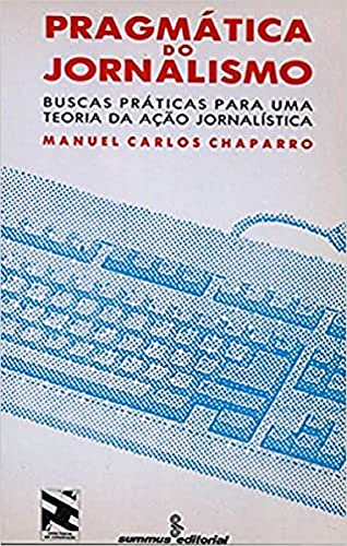 Stock image for livro pragmatica do jornalismo manuel carlos chaparro for sale by LibreriaElcosteo
