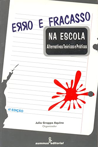 Stock image for Erro E Fracasso Na Escola. Alternativas Tericas E Prticas (Em Portuguese do Brasil) for sale by dsmbooks