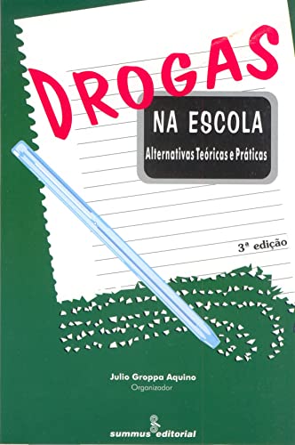 Stock image for livro drogas na escola alternativas teoricas e praticas julio groppa aquino 1998 for sale by LibreriaElcosteo