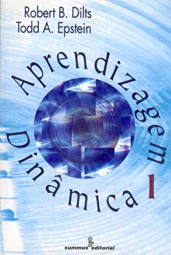 Beispielbild fr livro aprendizagem dinamica 1 robert b dilts e todd a epstein 1999 zum Verkauf von LibreriaElcosteo