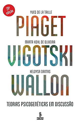 Stock image for Piaget, Vigotski, Wallon - Teorias psicogenticas em discusso -Language: portuguese for sale by GreatBookPrices