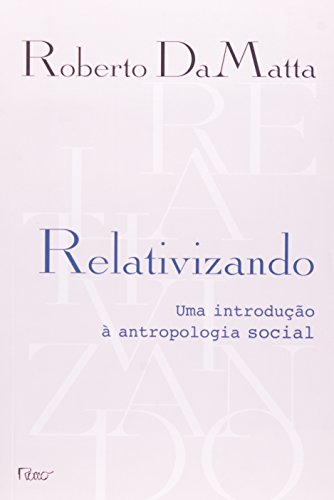 Beispielbild fr Relativizando: introduo  Antropologia Social zum Verkauf von Livraria Ing