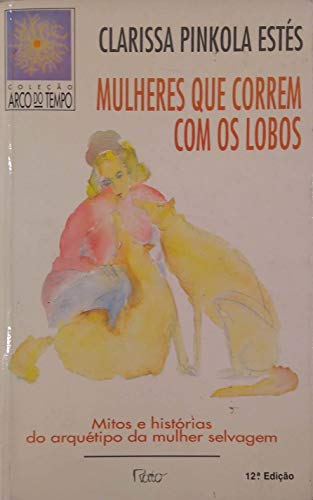 9788532504449: Mulheres Que Correm Com Os Lobos (Em Portuguese do Brasil)