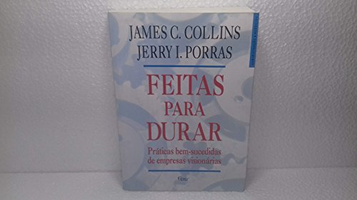 Stock image for Feitas para Durar: Pr?ticas Bem-Sucedidas de Empre for sale by WorldofBooks