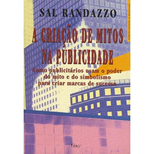 Stock image for livro a criaco de mitos na publicidade sal randazzo 1997 for sale by LibreriaElcosteo