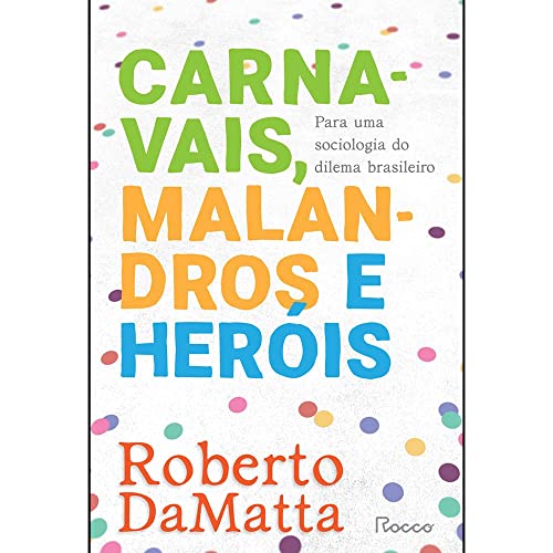 Stock image for Carnavais, Malandros e Herois: Para Uma Sociologia do Dilema Brasileiro (Em Portugues do Brasil) for sale by ThriftBooks-Dallas