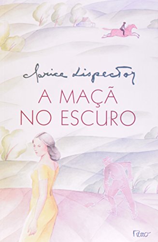 A Maçã no Escuro (Em Portuguese do Brasil) - Clarice Lispector