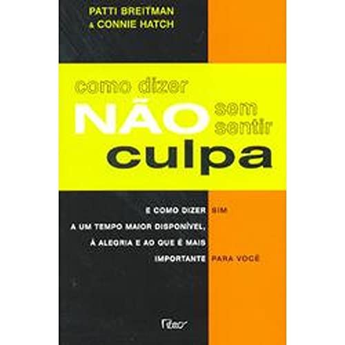 Beispielbild fr livro como dizer no sem sentir culpa patti breitman connie hatch 2005 zum Verkauf von LibreriaElcosteo