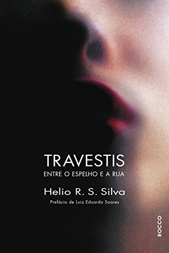 Beispielbild fr TRAVESTIS:; Entre o Espelho e a Rua zum Verkauf von Libros Latinos