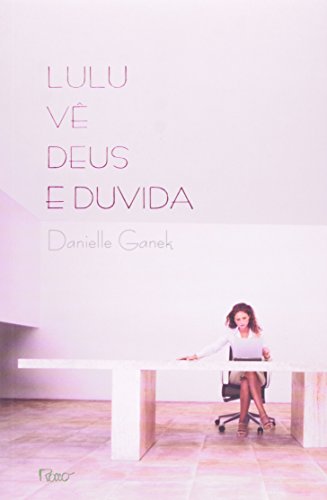Beispielbild fr livro lulu v deus e duvida danielle ganek 2008 Ed. 2008 zum Verkauf von LibreriaElcosteo