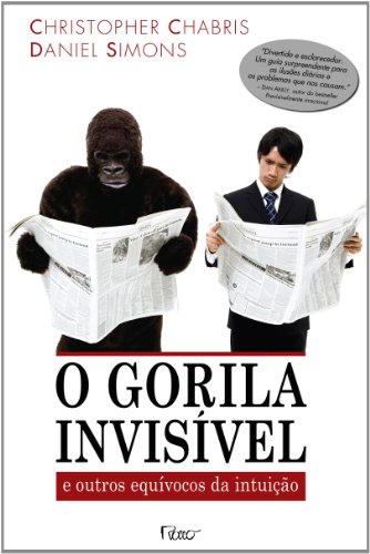 Beispielbild fr livro o gorila invisivel e outros equivocos da intuico chabris christopher 2011 zum Verkauf von LibreriaElcosteo