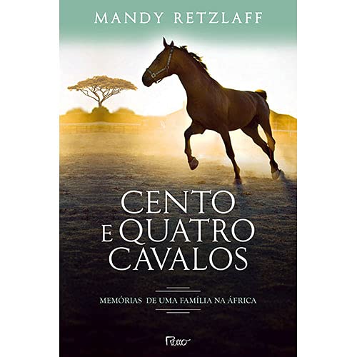 Imagen de archivo de livro cento e quatro cavalos memorias de uma familia na africa mandy retzlaff 2014 a la venta por LibreriaElcosteo