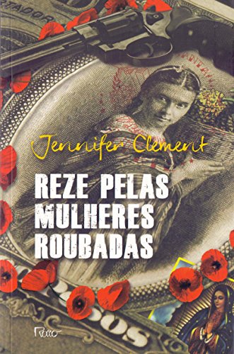 Reze Pelas Mulheres Roubadas (Em Portuguese do Brasil) - Jennifer Clement