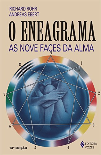 o eneagrama as nove faces da alma Ed. 2013 - Richard Rohr e Andreas Ebert