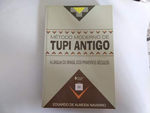 Stock image for Metodo Moderno de Tupi Antigo: A Lingua Do Brasil DOS Primeiros Seculos for sale by ThriftBooks-Atlanta