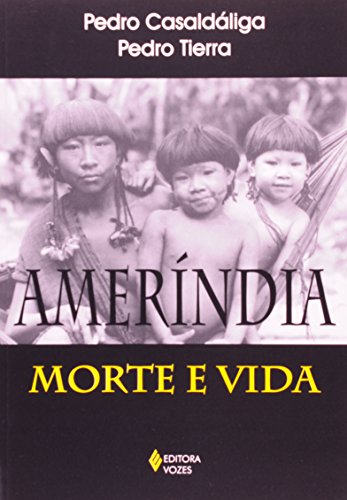 9788532623096: Amerindia,Morte E Vida (Em Portuguese do Brasil)