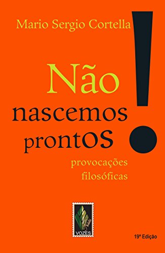 Stock image for Nao Nascemos Prontos!: Provocacoes Filosoficas (Em Portugues do Brasil) for sale by St Vincent de Paul of Lane County