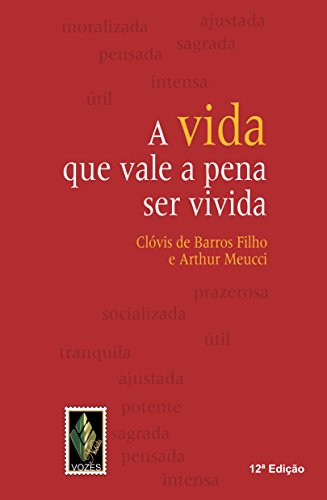 Stock image for A Vida Que Vale A Pena Ser Vivida (Em Portugues do Brasil) for sale by Irish Booksellers