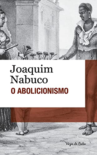 Stock image for O Abolicionismo (edio de bolso) (Portuguese Edition) for sale by Lucky's Textbooks