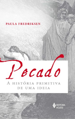 Beispielbild fr Pecado. A Hist?ria Primitiva De Uma Ideia (Em Portuguese do Brasil) zum Verkauf von Reuseabook