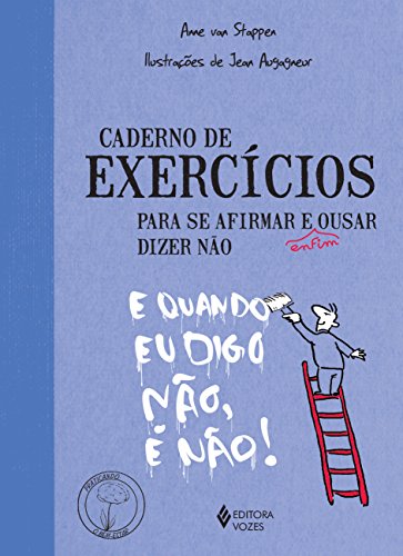 Stock image for Caderno de Exerccios Para Se Afirmar e Enfim Ousar Dizer No (Em Portuguese do Brasil) for sale by medimops