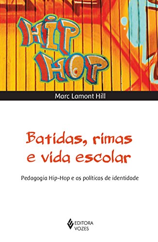 Stock image for livro batidas rimas e vida escolar marc lamont hill 2014 for sale by LibreriaElcosteo