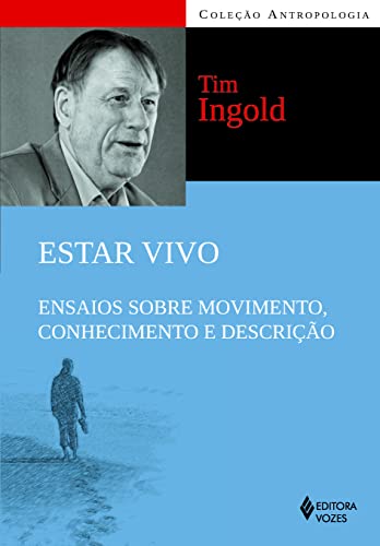 Beispielbild fr Estar Vivo. Ensaios Sobre Movimento, Conhecimento e Descri??o (Em Portuguese do Brasil) zum Verkauf von Reuseabook