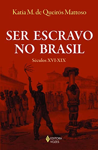Stock image for Ser Escravo no Brasil - Sculos XVI - XIX for sale by Livraria Ing