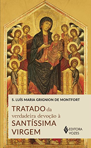 9788532657114: Tratado da verdadeira devoo  Santssima Virgem (Portuguese Edition)
