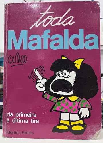 9788533601932: Toda Mafalda - da Primeira A Ultima Tira (Em Portugues do Brasil)