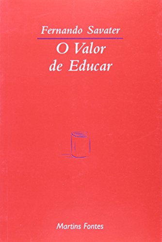 Stock image for Valor de Educar, O. Traduo. for sale by La Librera, Iberoamerikan. Buchhandlung